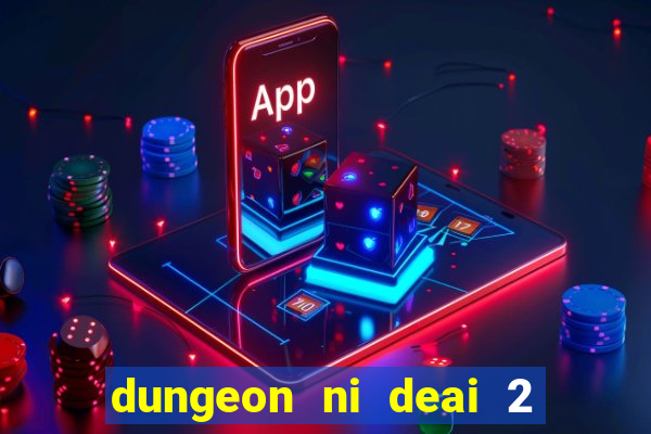 dungeon ni deai 2 temporada dublado